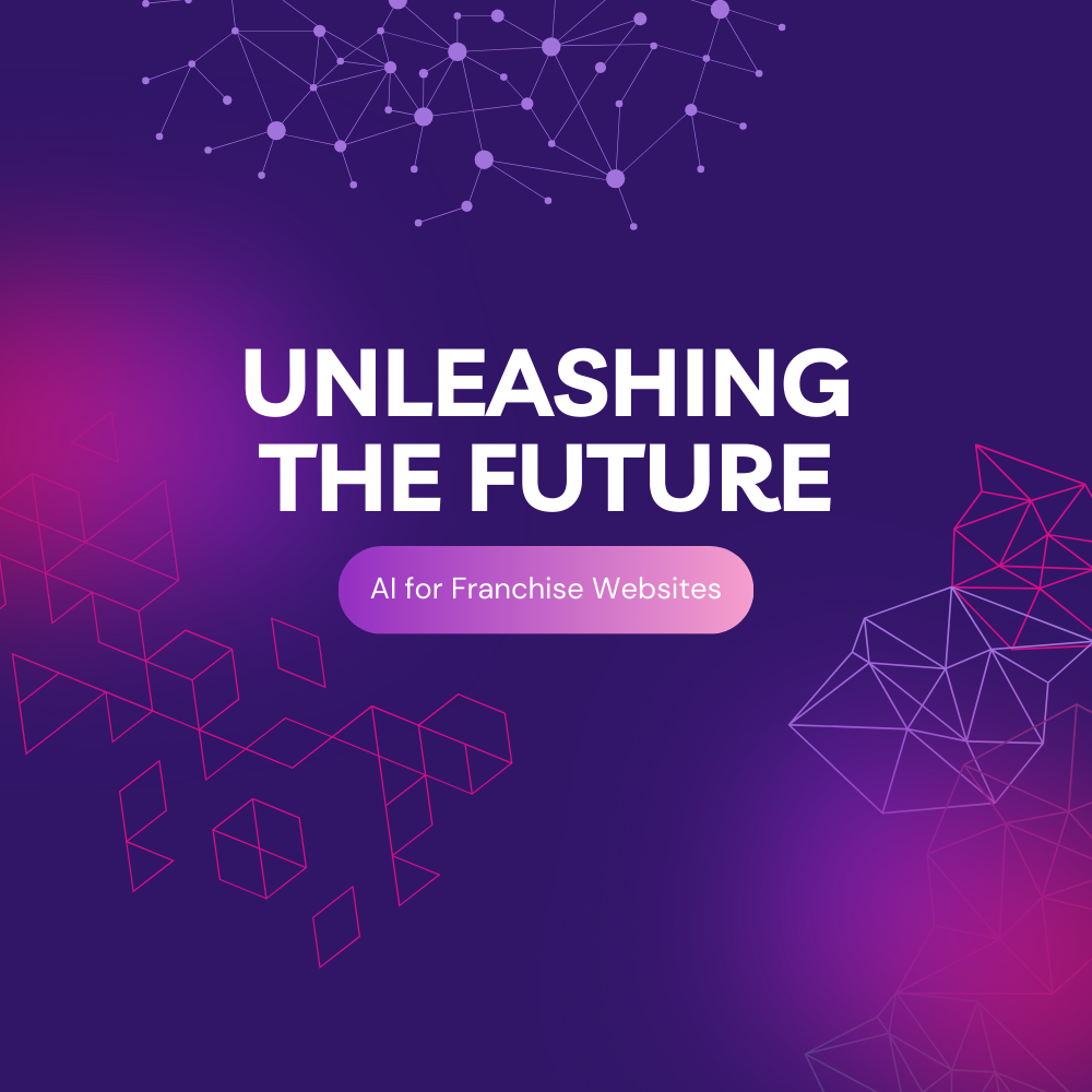 unleashing the future: ai for franchise websites