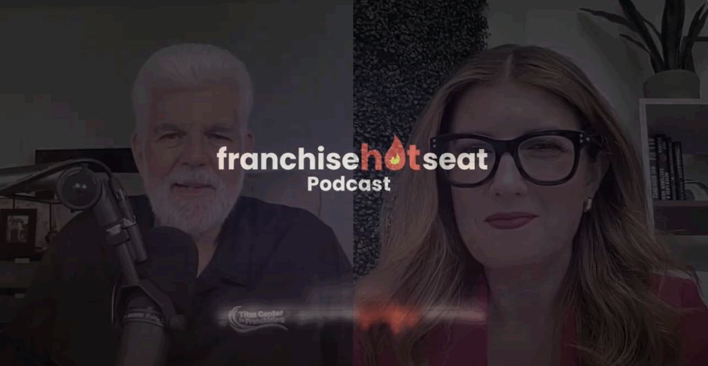 Franchise Hot Seat podcast a conversation about franchise leadership and more